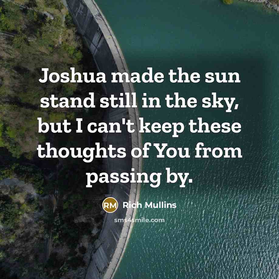 “Joshua made the sun stand still in the sky, but…” quote by Rich Mullins