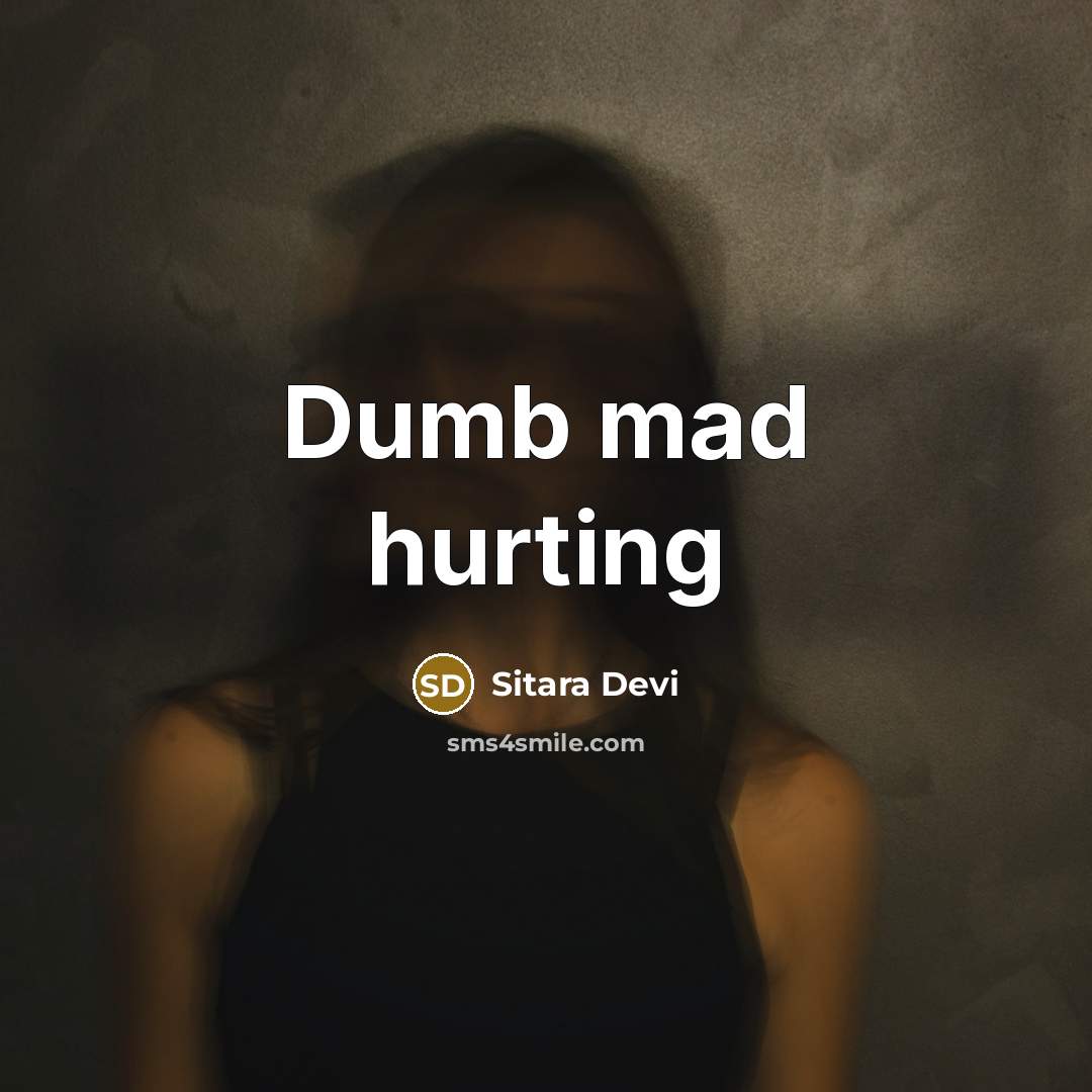 “Dumb mad hurting…” quote by Sitara Devi