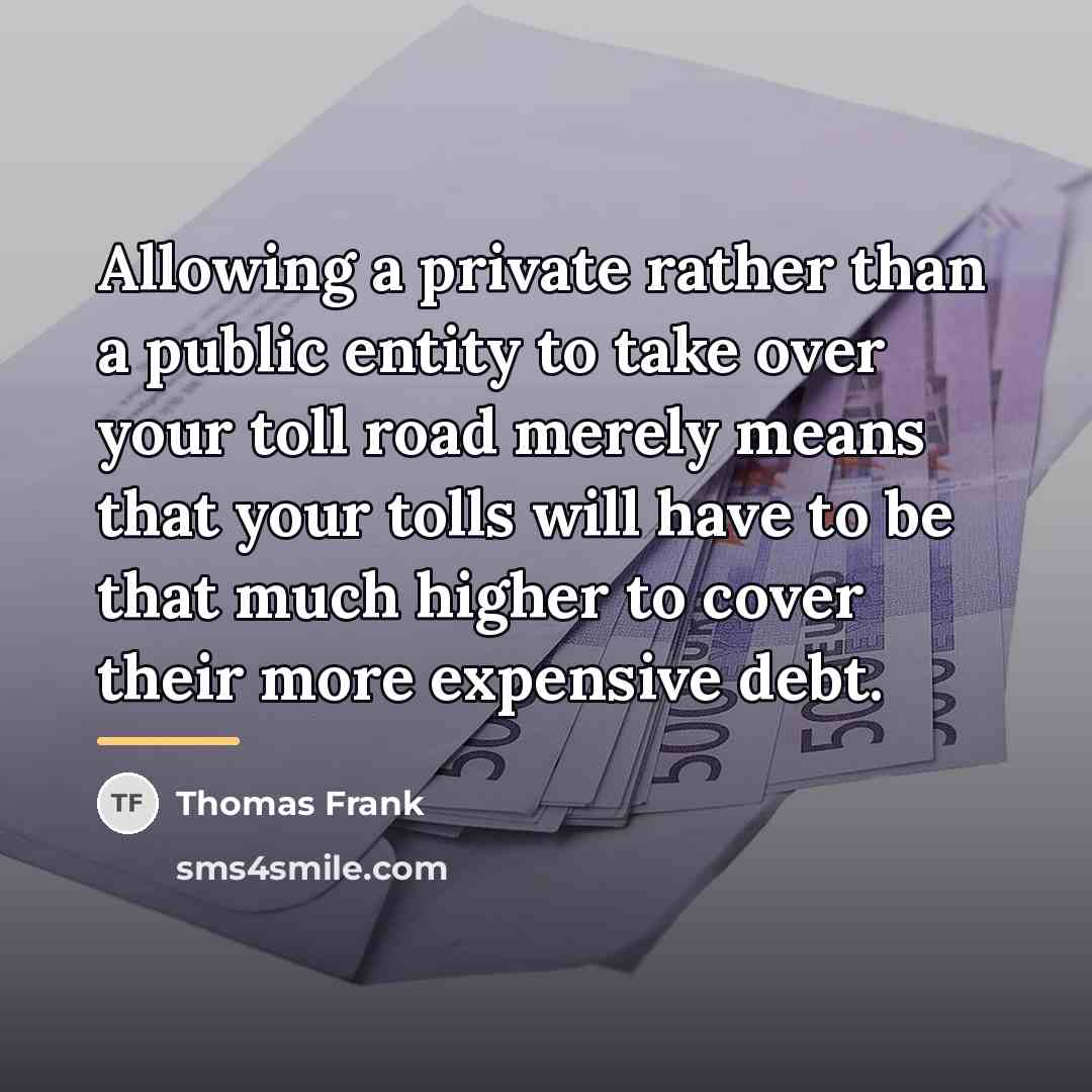 “Allowing a private rather than a public entity to take…” quote by Thomas Frank