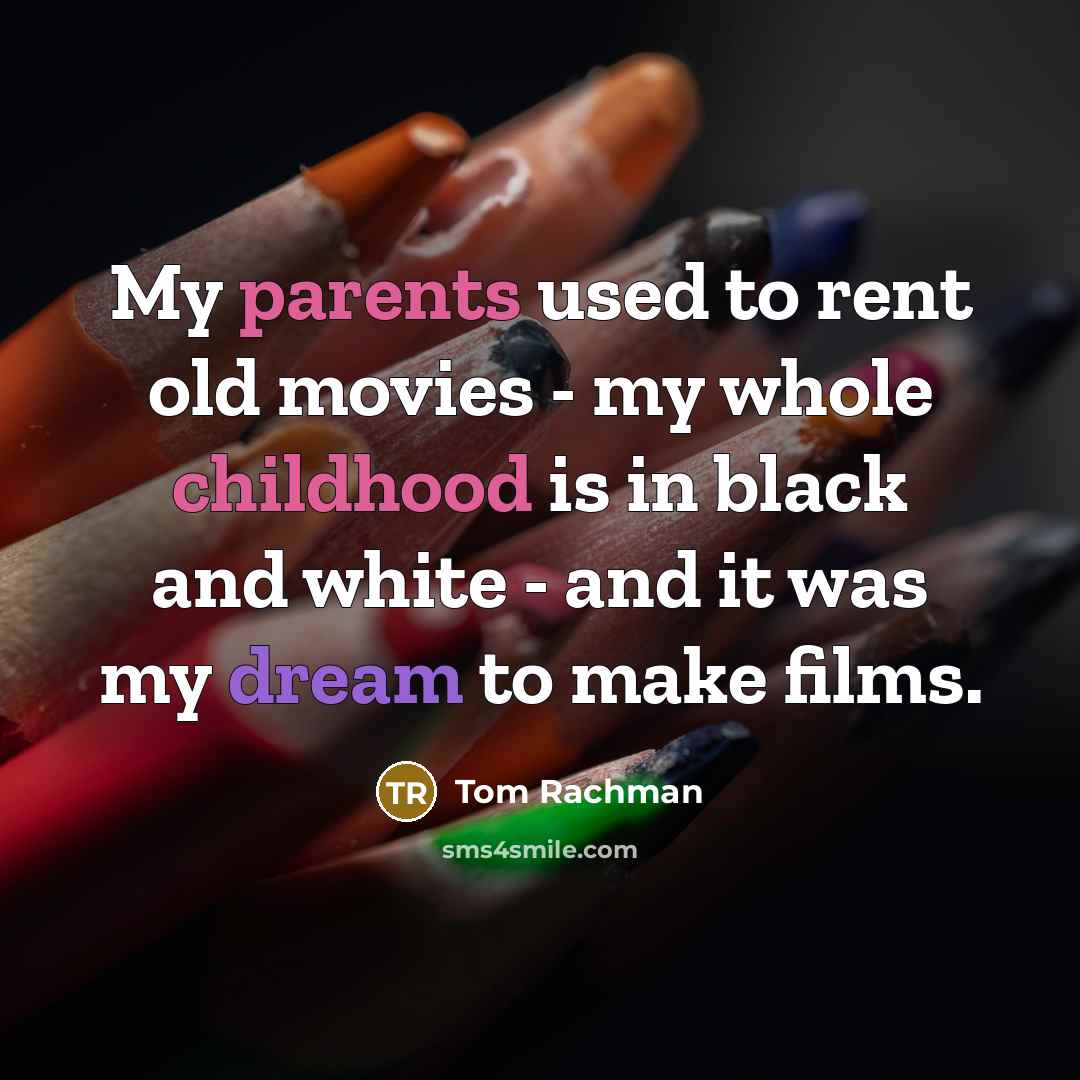 “My parents used to rent old movies - my whole…” quote by Tom Rachman