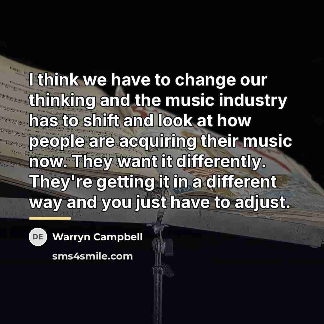 “I think we have to change our thinking and the…” quote by Warryn Campbell