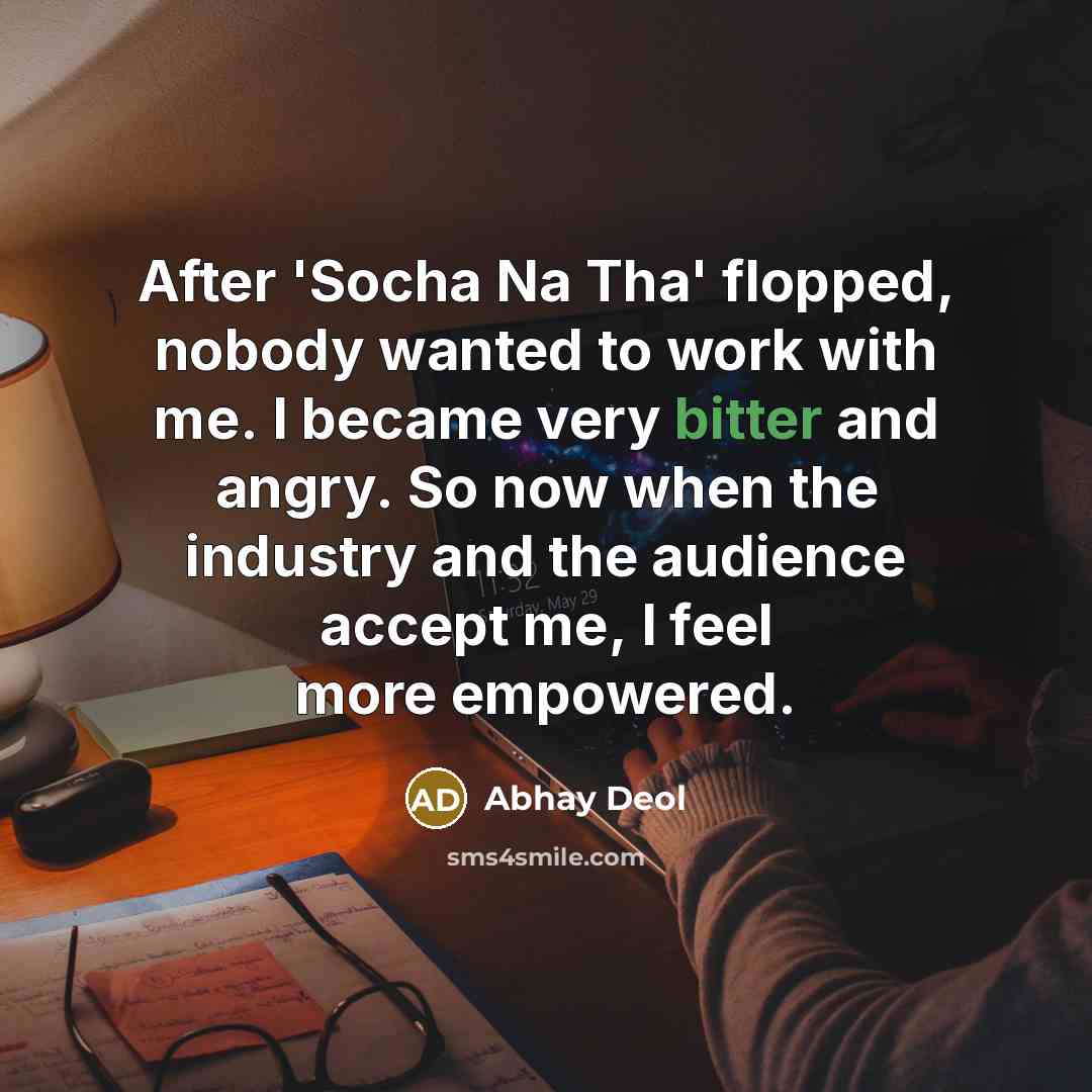 “After 'Socha Na Tha' flopped, nobody wanted to work with…” quote by Abhay Deol