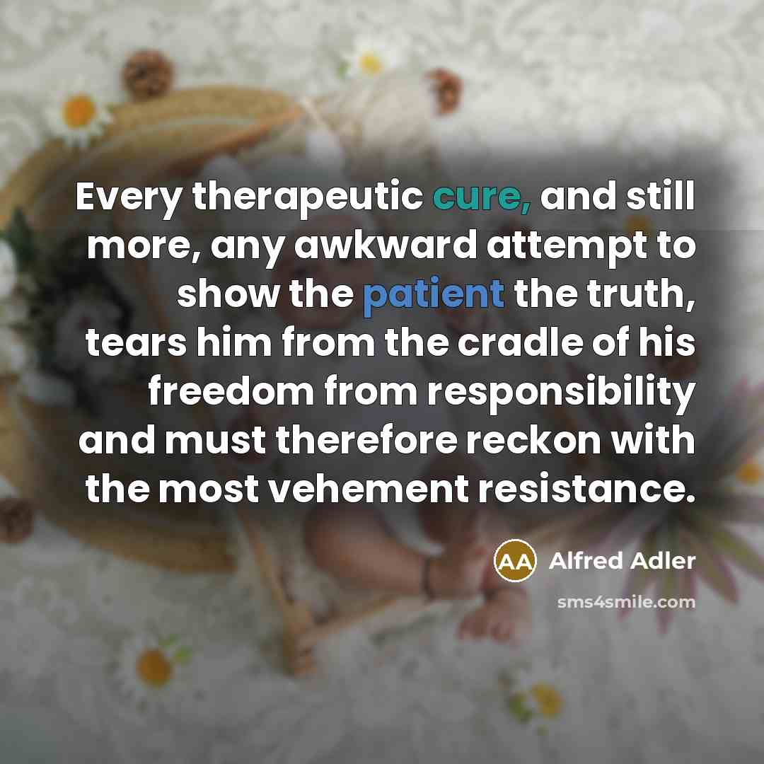 “Every therapeutic cure, and still more, any awkward attempt to…” quote by Alfred Adler