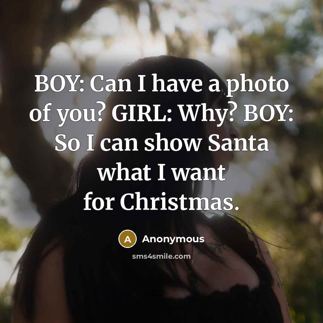 “BOY: Can I have a photo of you? GIRL: Why?…” quote by Anonymous