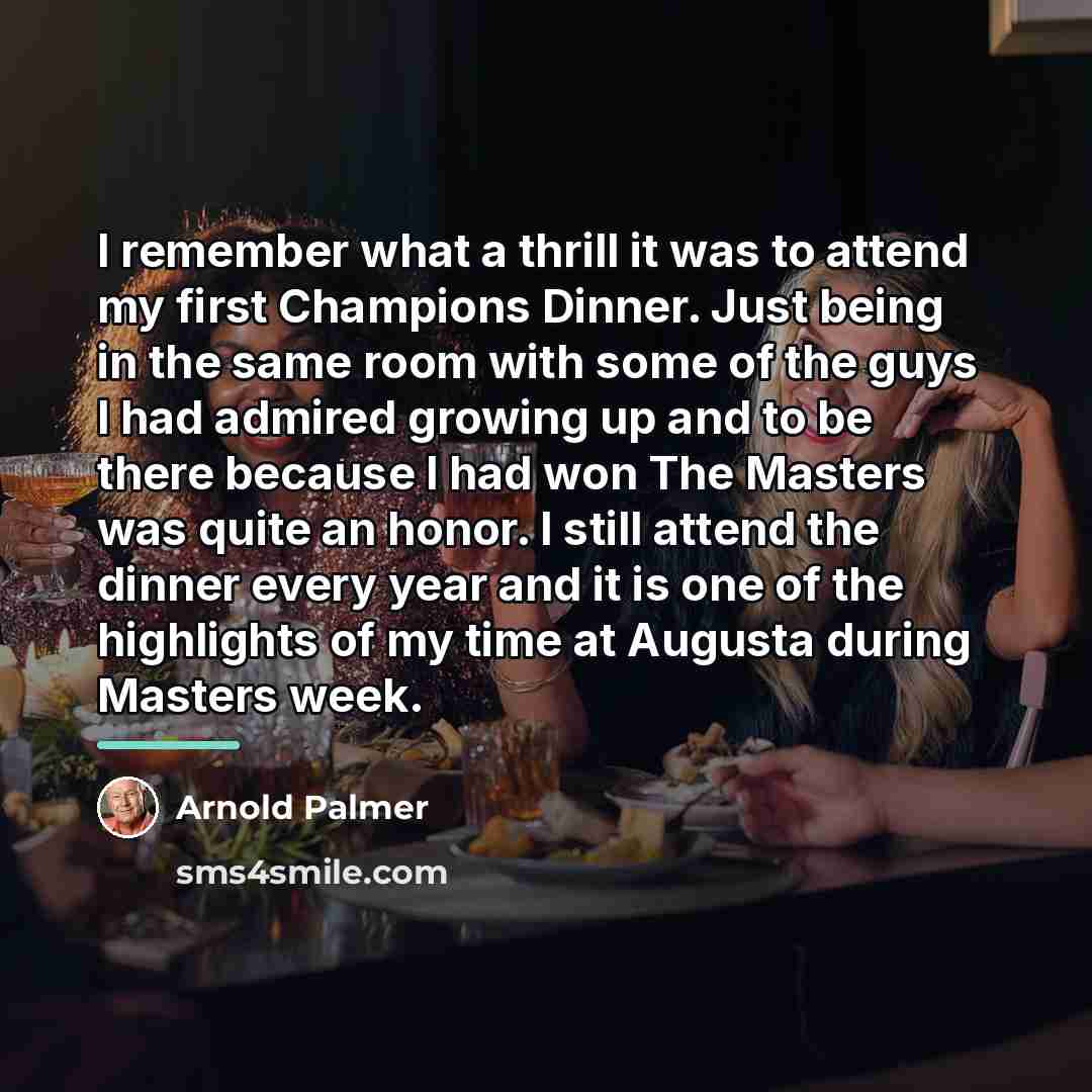 “I remember what a thrill it was to attend my…” quote by Arnold Palmer