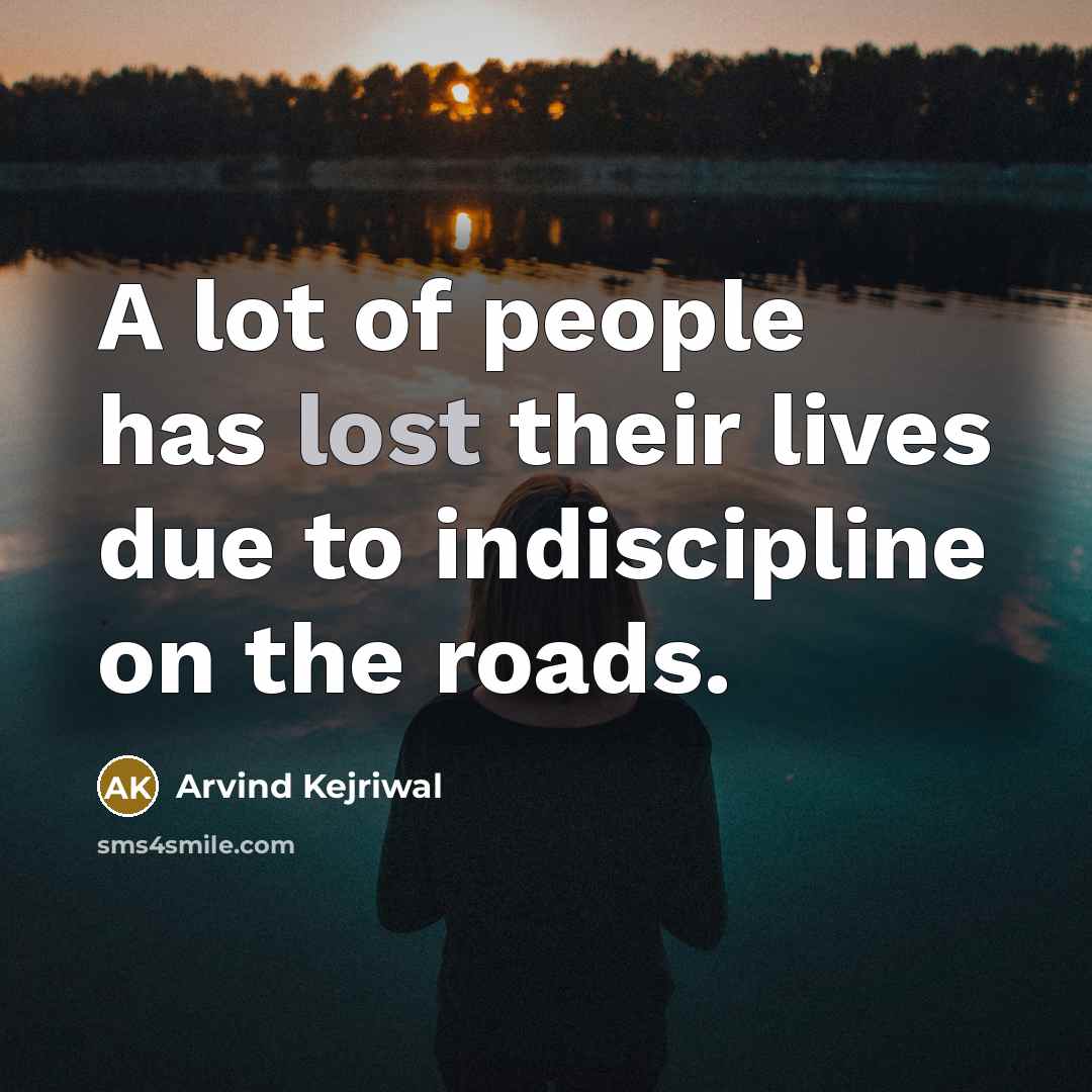 “A lot of people has lost their lives due to…” quote by Arvind Kejriwal