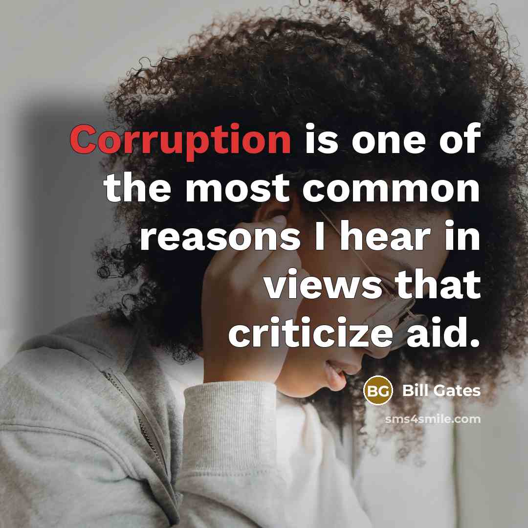 “Corruption is one of the most common reasons I hear…” quote by Bill Gates