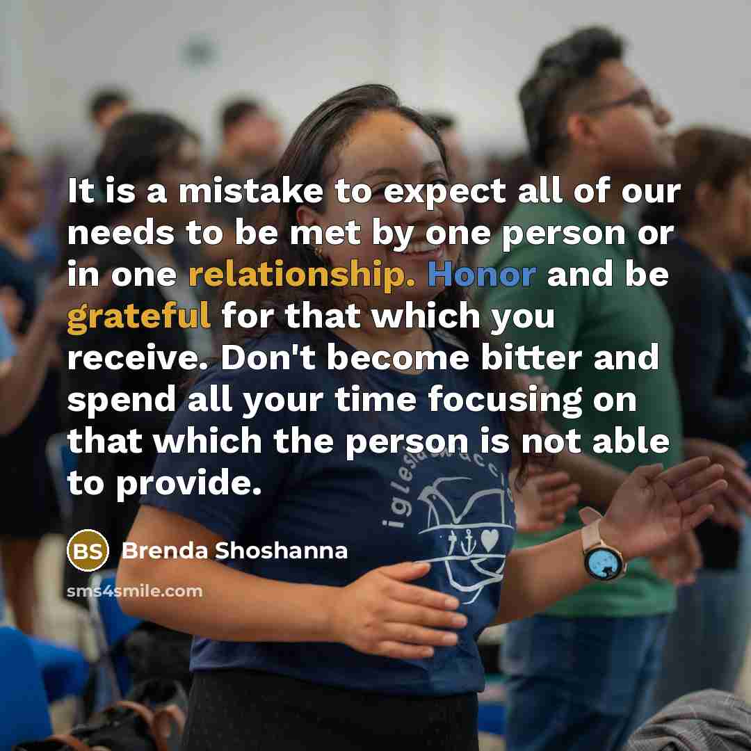 “It is a mistake to expect all of our needs…” quote by Brenda Shoshanna