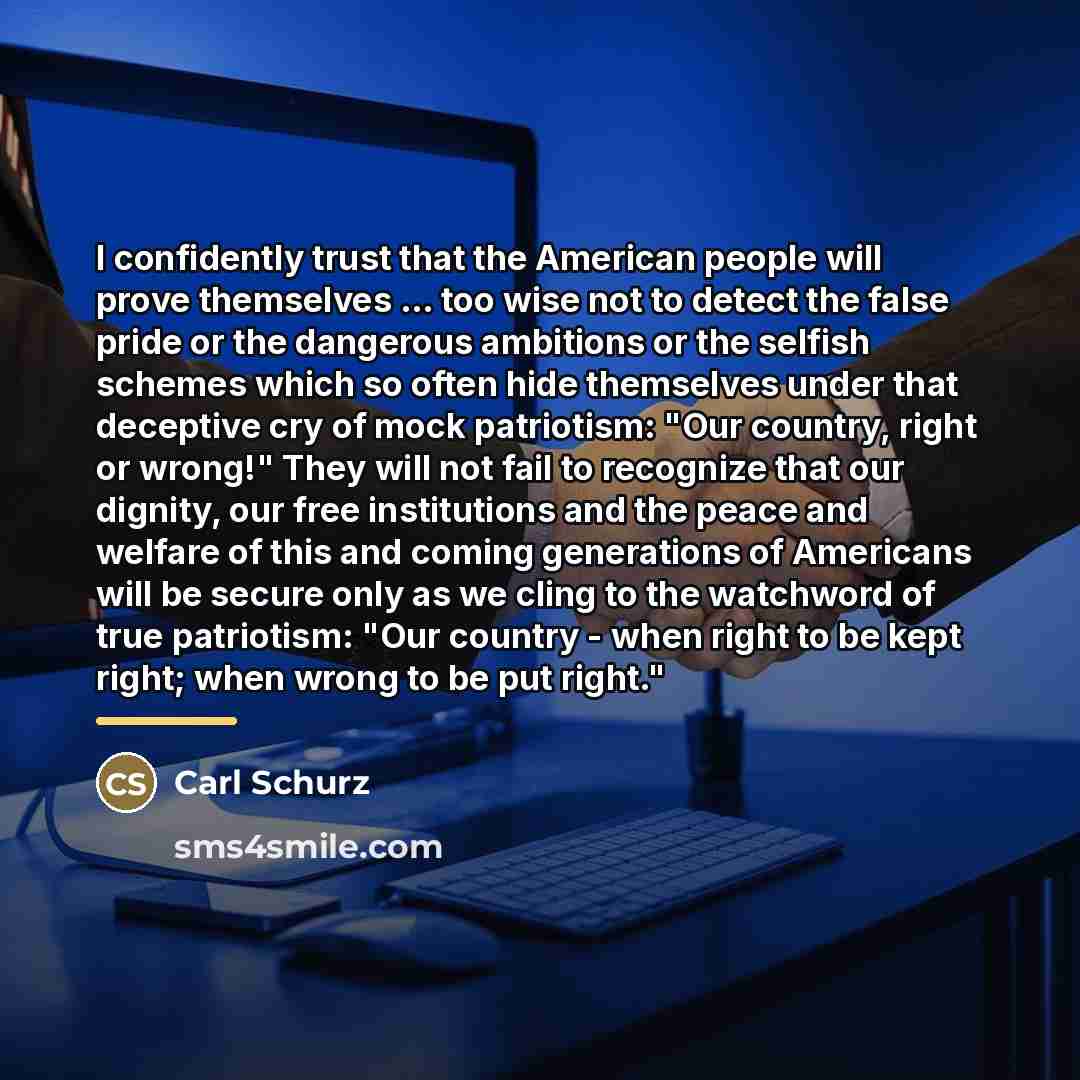 “I confidently trust that the American people will prove themselves…” quote by Carl Schurz