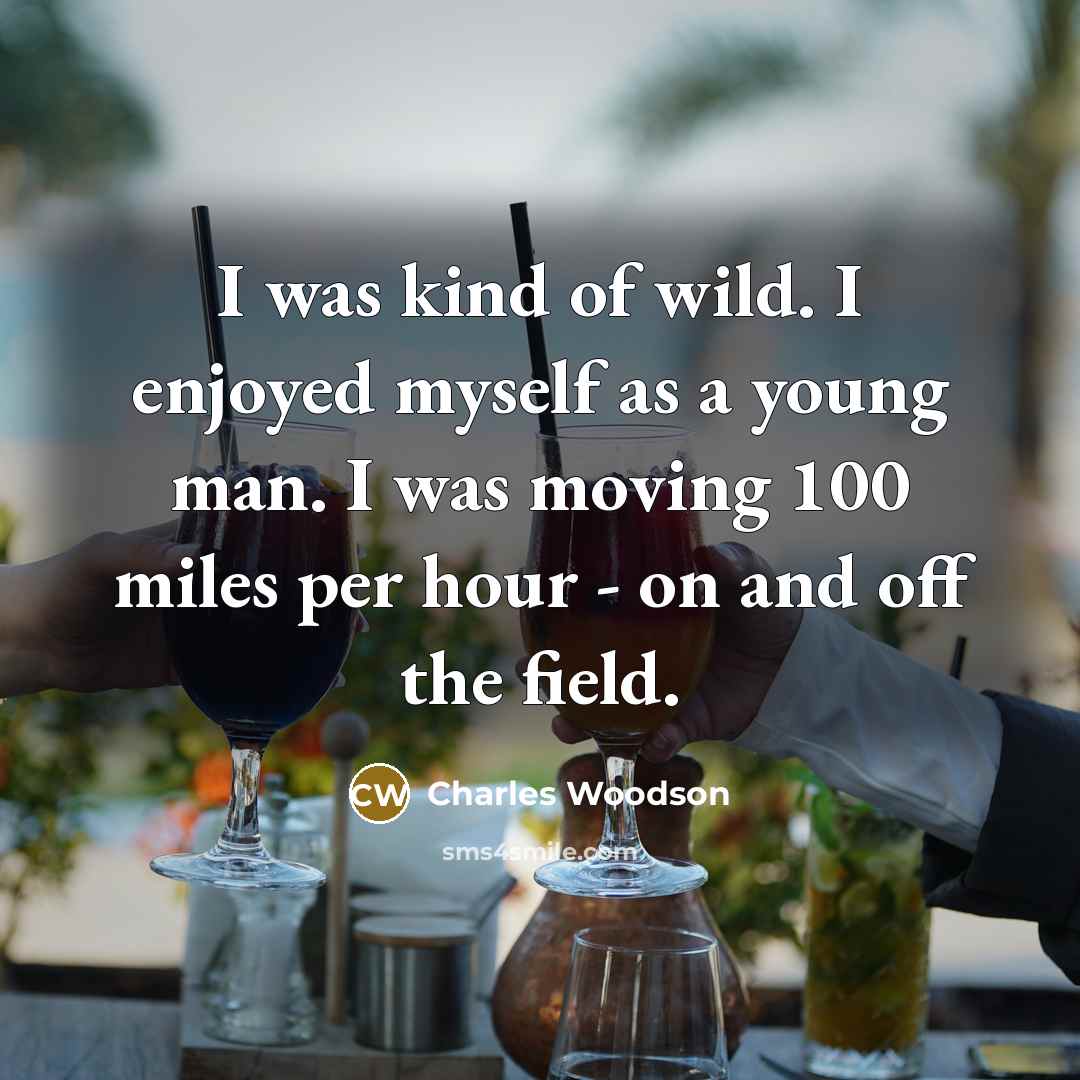 “I was kind of wild. I enjoyed myself as a…” quote by Charles Woodson
