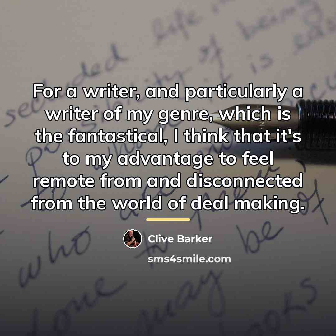 “For a writer, and particularly a writer of my genre,…” quote by Clive Barker