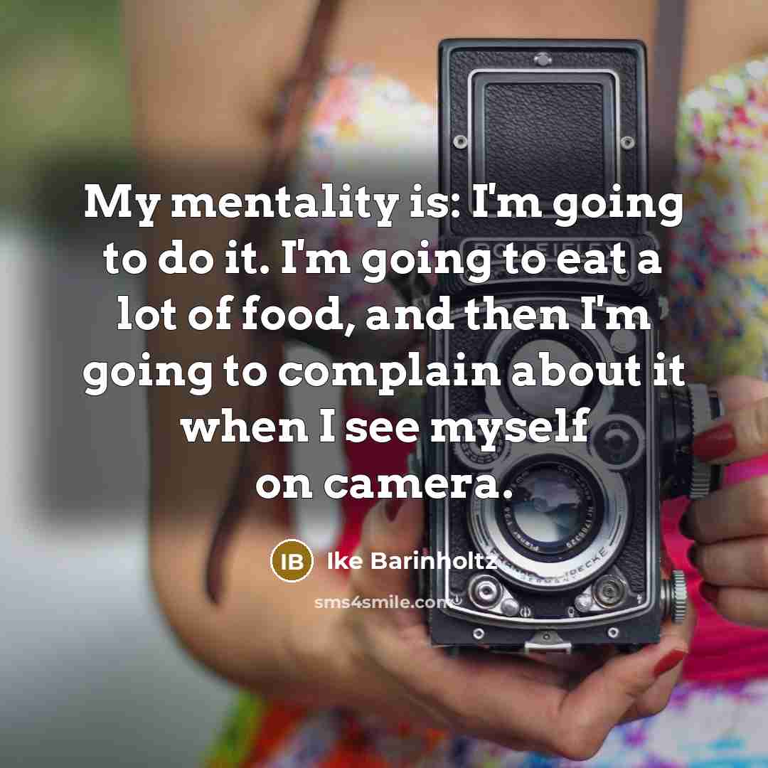 “My mentality is: I'm going to do it. I'm going…” quote by Ike Barinholtz