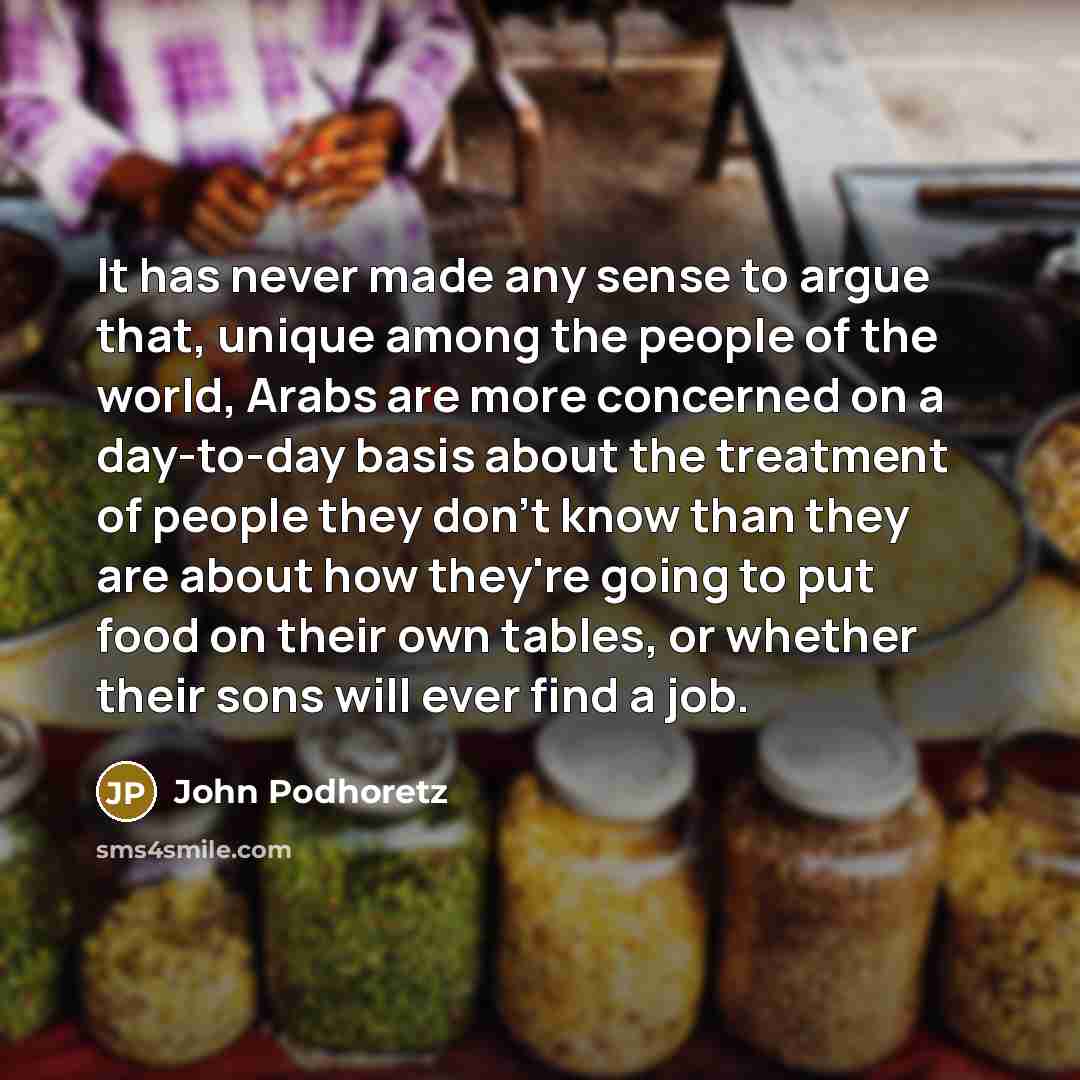 “It has never made any sense to argue that, unique…” quote by John Podhoretz