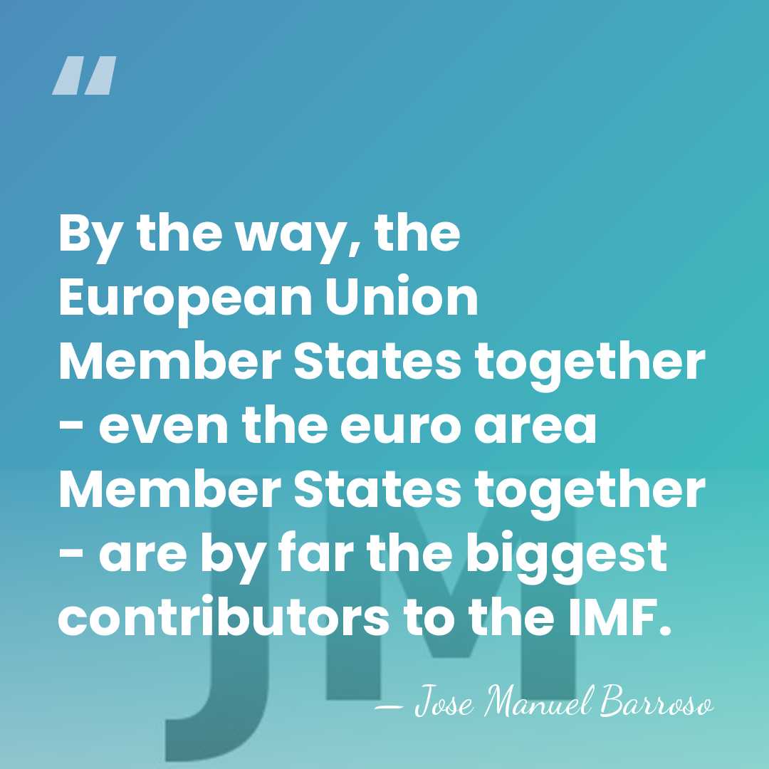 By the way, the European Union Member States together - even the&hellip; - Jose Manuel Barroso