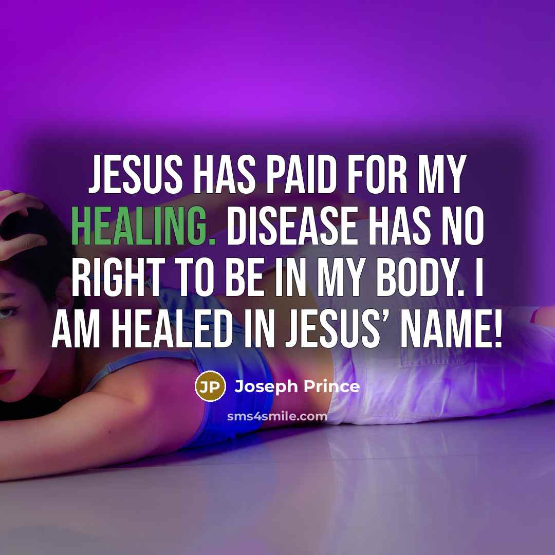 “Jesus has paid for my healing. Disease has no right…” quote by Joseph Prince