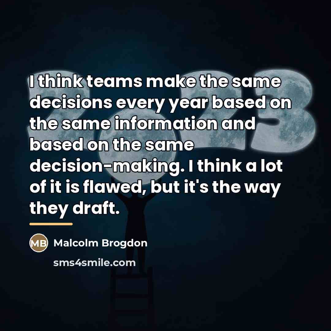 “I think teams make the same decisions every year based…” quote by Malcolm Brogdon