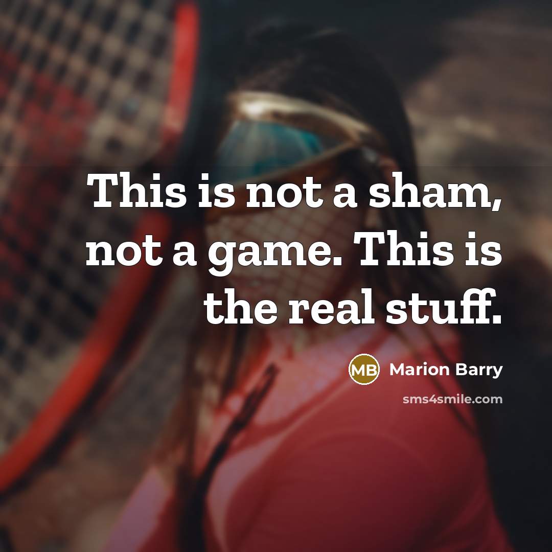 “This is not a sham, not a game. This is…” quote by Marion Barry