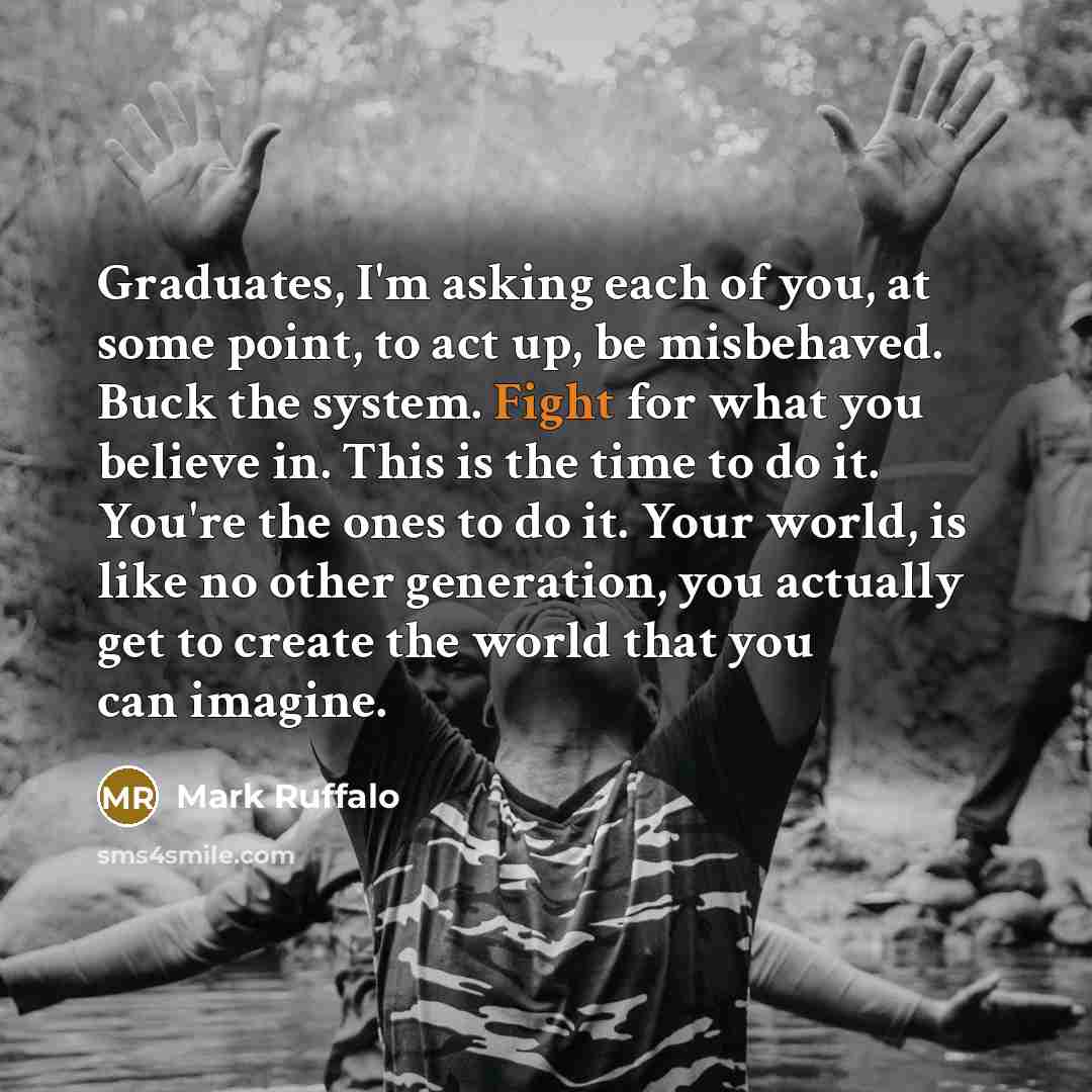 “Graduates, I'm asking each of you, at some point, to…” quote by Mark Ruffalo