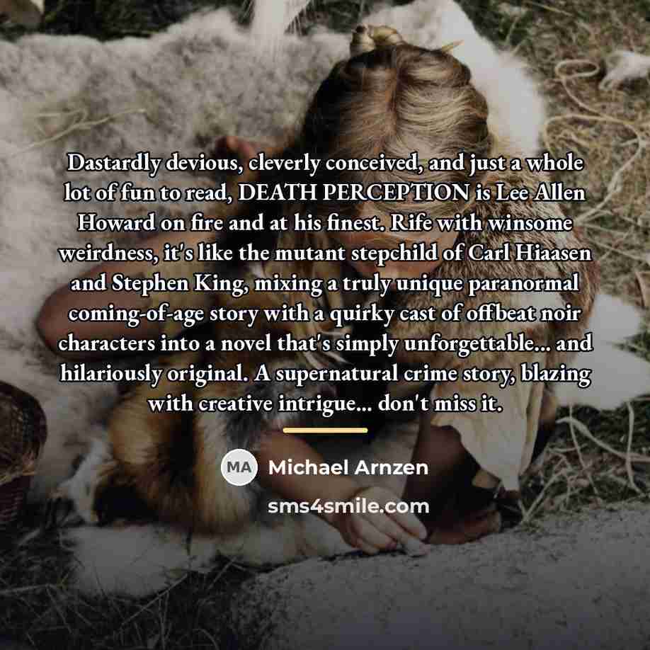“Dastardly devious, cleverly conceived, and just a whole lot of…” quote by Michael Arnzen
