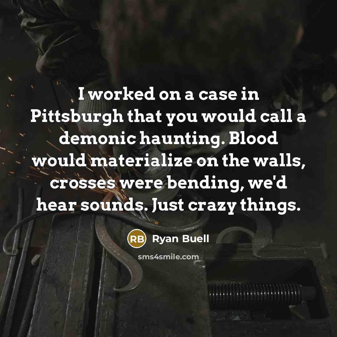 “I worked on a case in Pittsburgh that you would…” quote by Ryan Buell