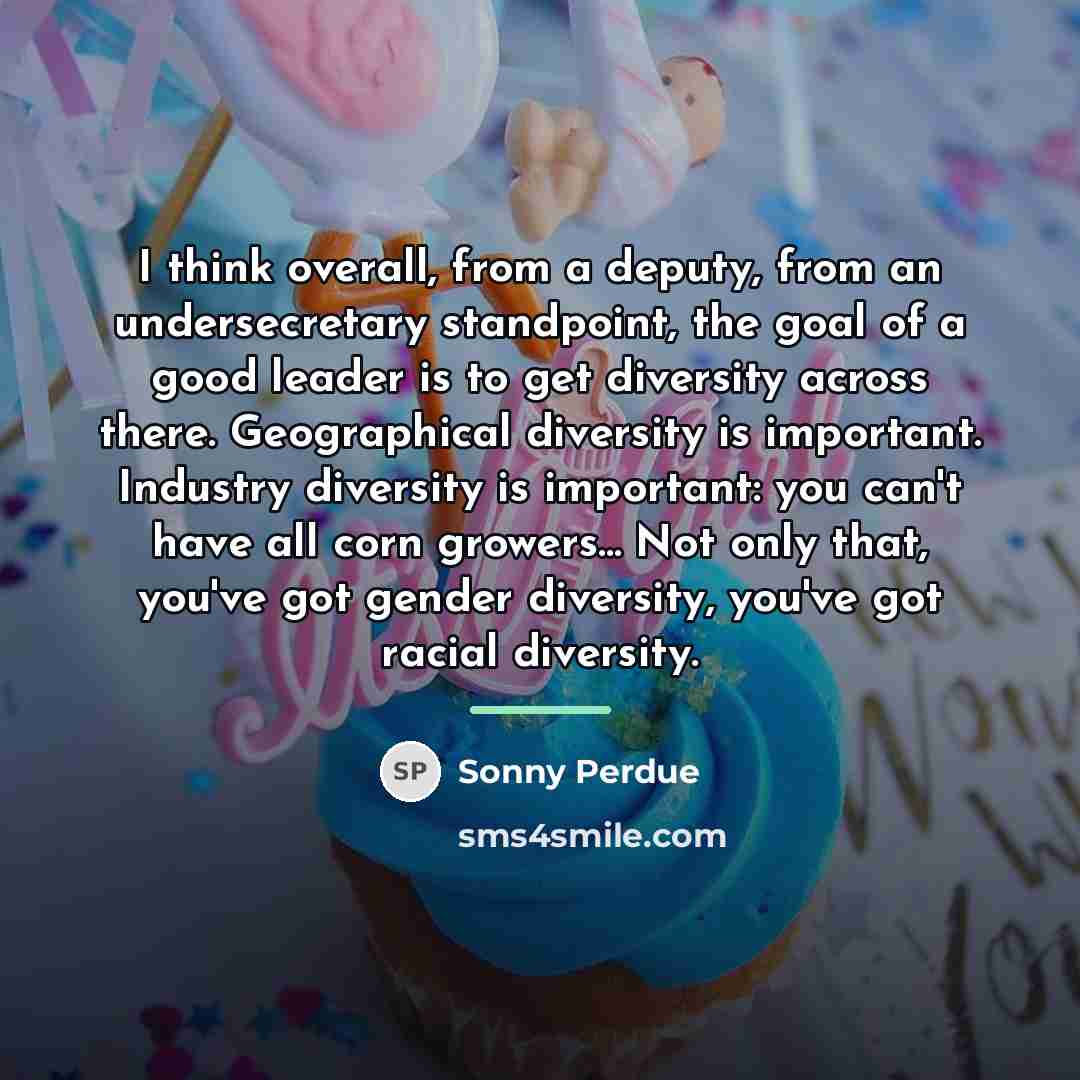 “I think overall, from a deputy, from an undersecretary standpoint,…” quote by Sonny Perdue