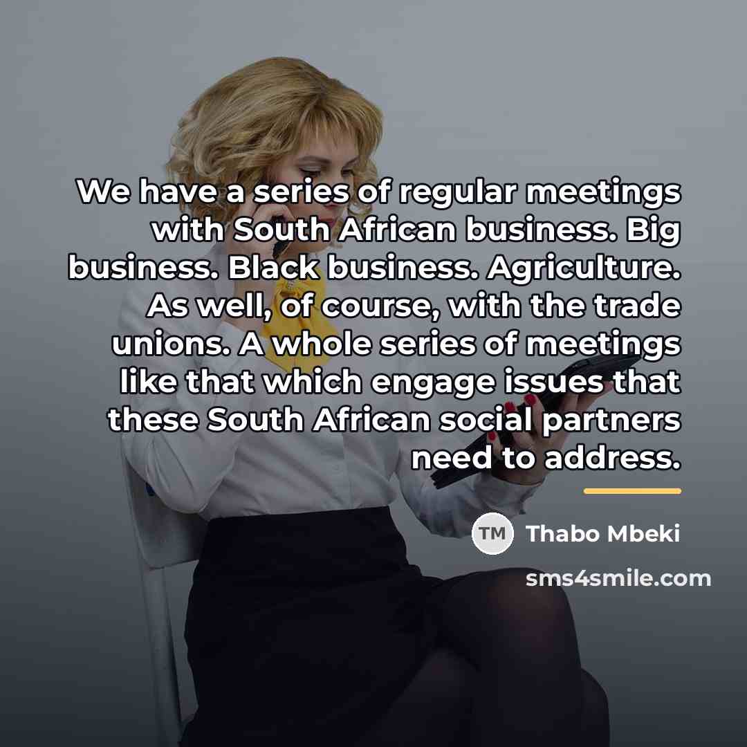 “We have a series of regular meetings with South African…” quote by Thabo Mbeki