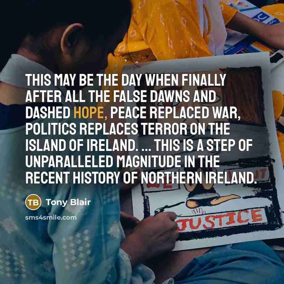 “This may be the day when finally after all the…” quote by Tony Blair