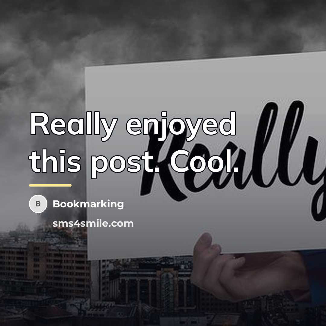 “Really enjoyed this post. Cool.…” quote by Bookmarking