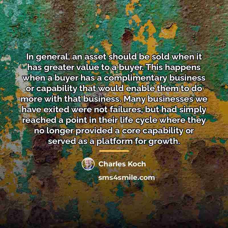 “In general, an asset should be sold when it has…” quote by Charles Koch