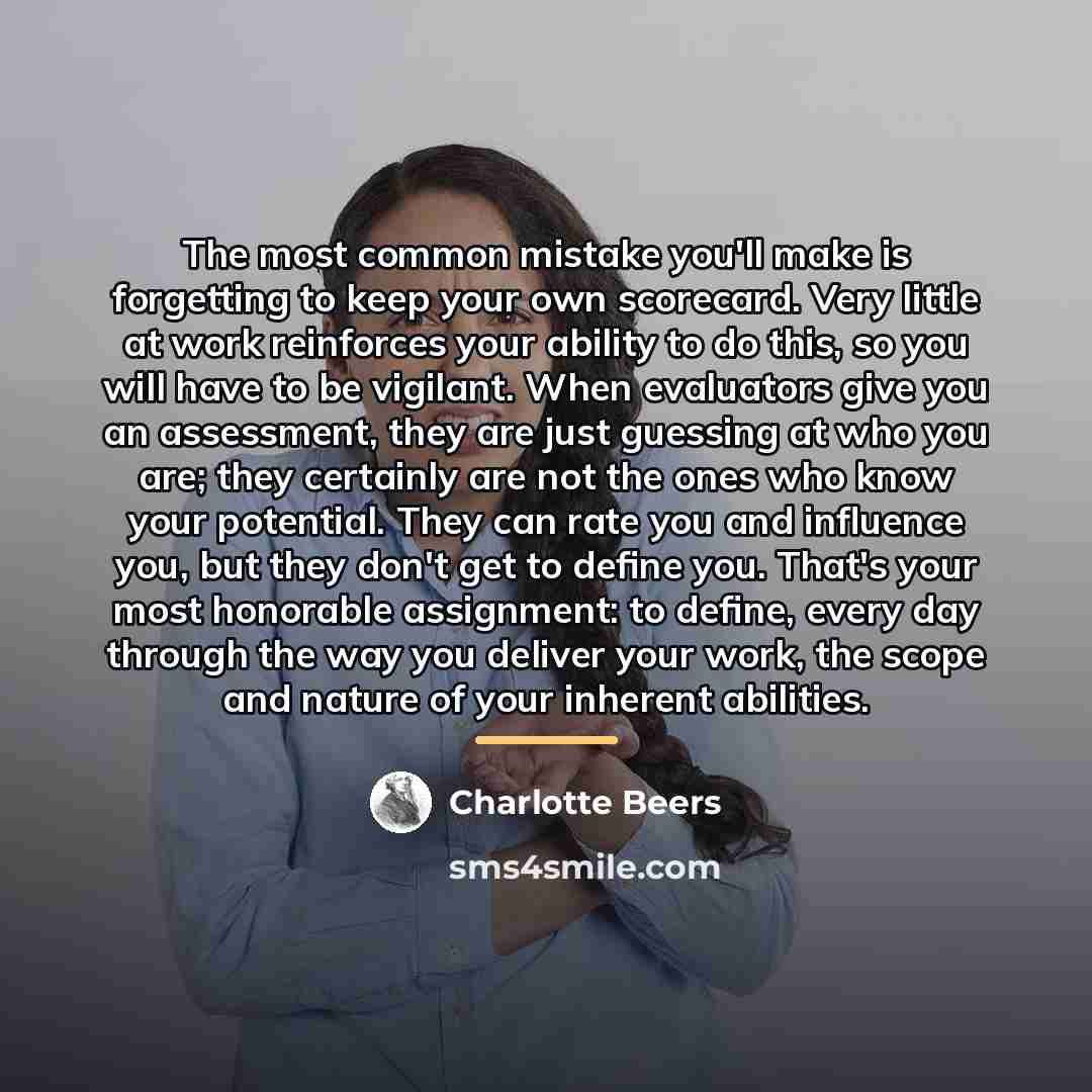 “The most common mistake you'll make is forgetting to keep…” quote by Charlotte Beers