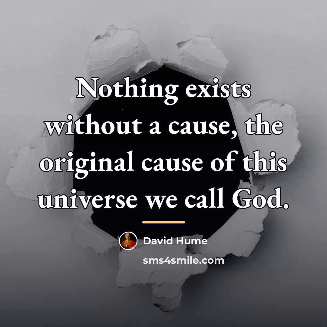 “Nothing exists without a cause, the original cause of this…” quote by David Hume