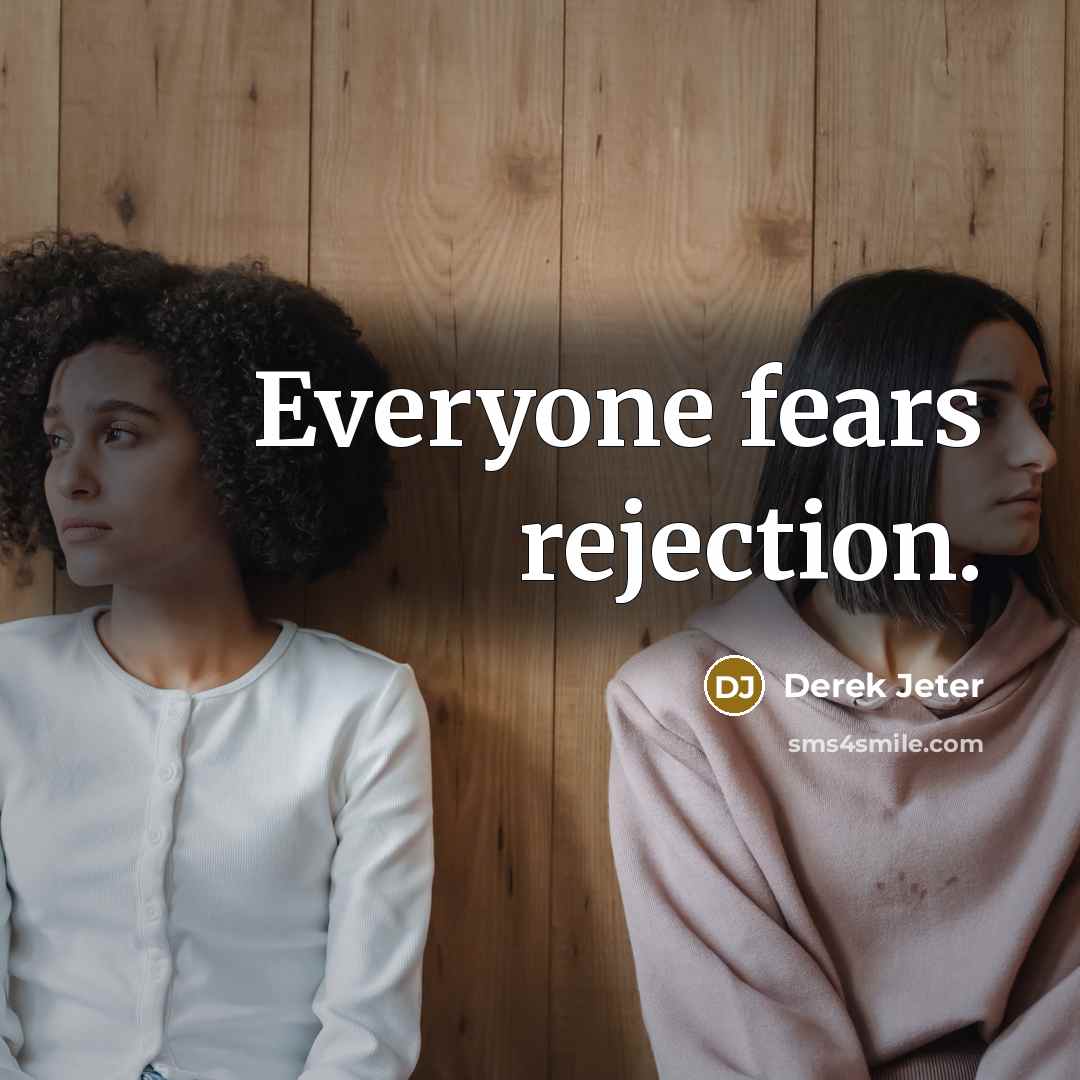 “Everyone fears rejection.…” quote by Derek Jeter