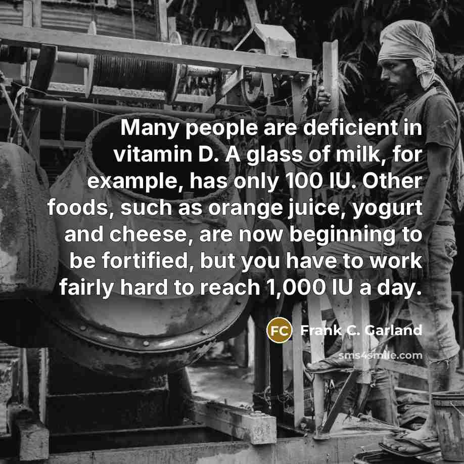 “Many people are deficient in vitamin D. A glass of…” quote by Frank C. Garland