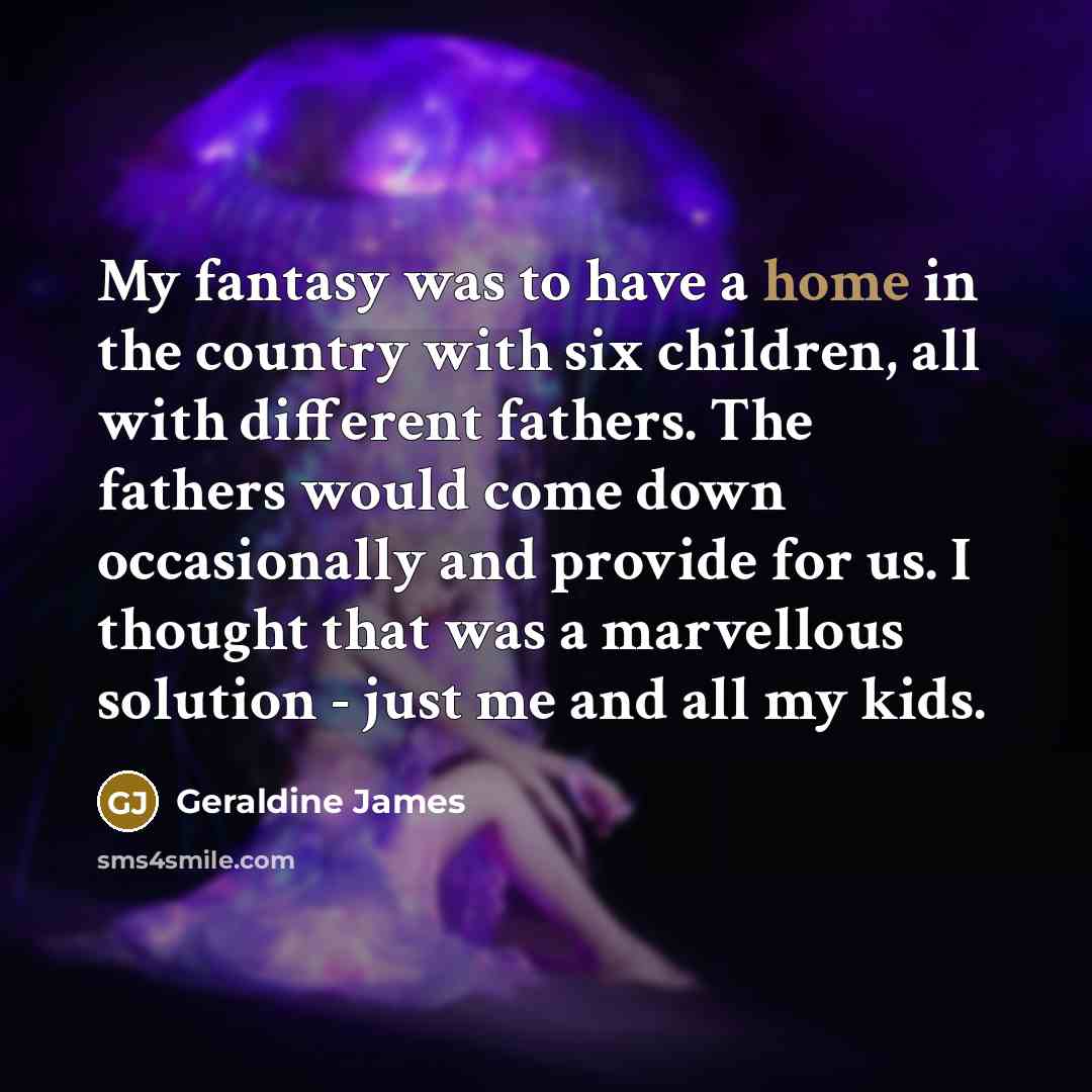 “My fantasy was to have a home in the country…” quote by Geraldine James