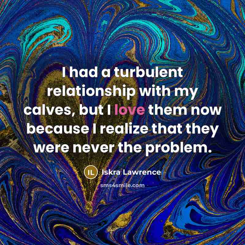 “I had a turbulent relationship with my calves, but I…” quote by Iskra Lawrence
