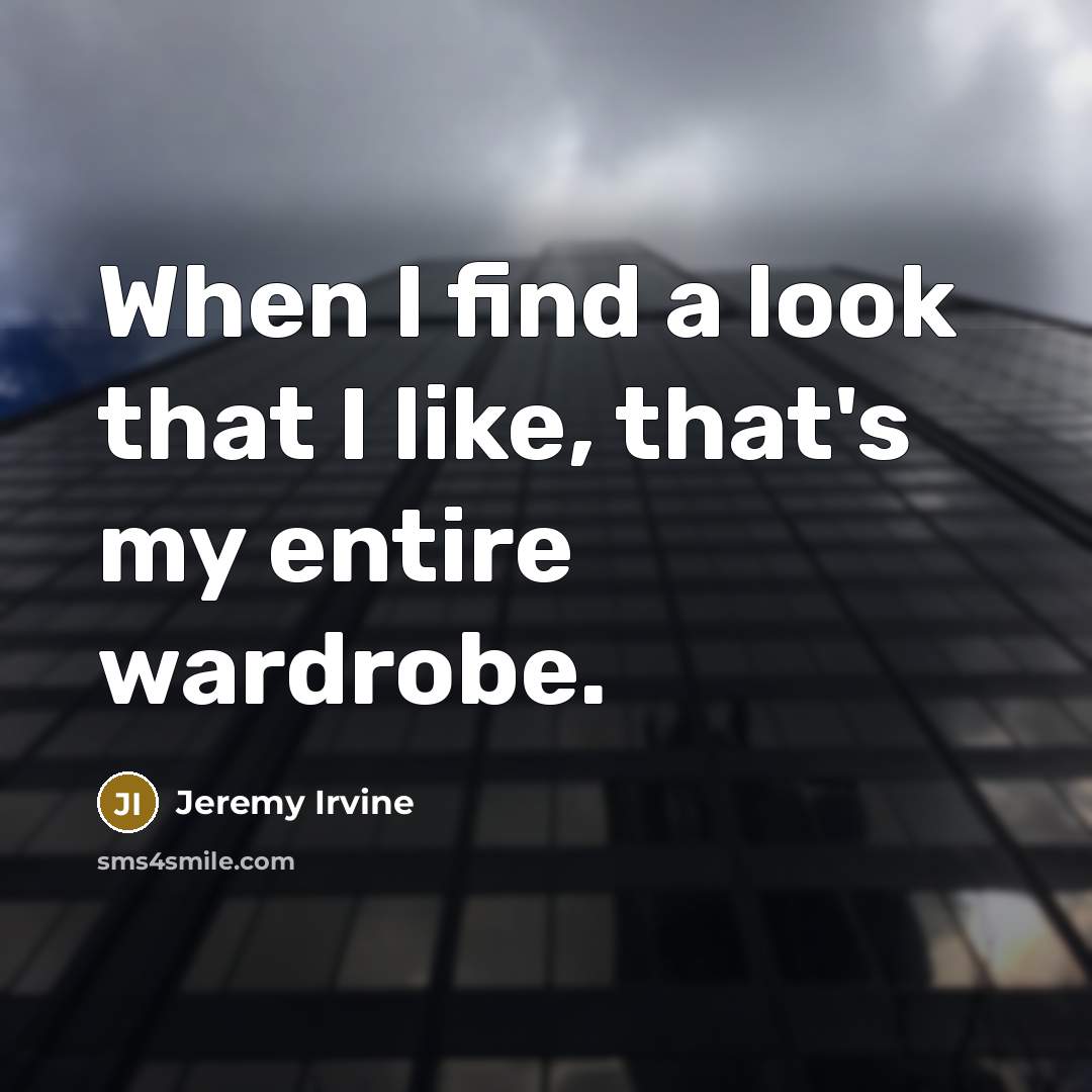 “When I find a look that I like, that's my…” quote by Jeremy Irvine