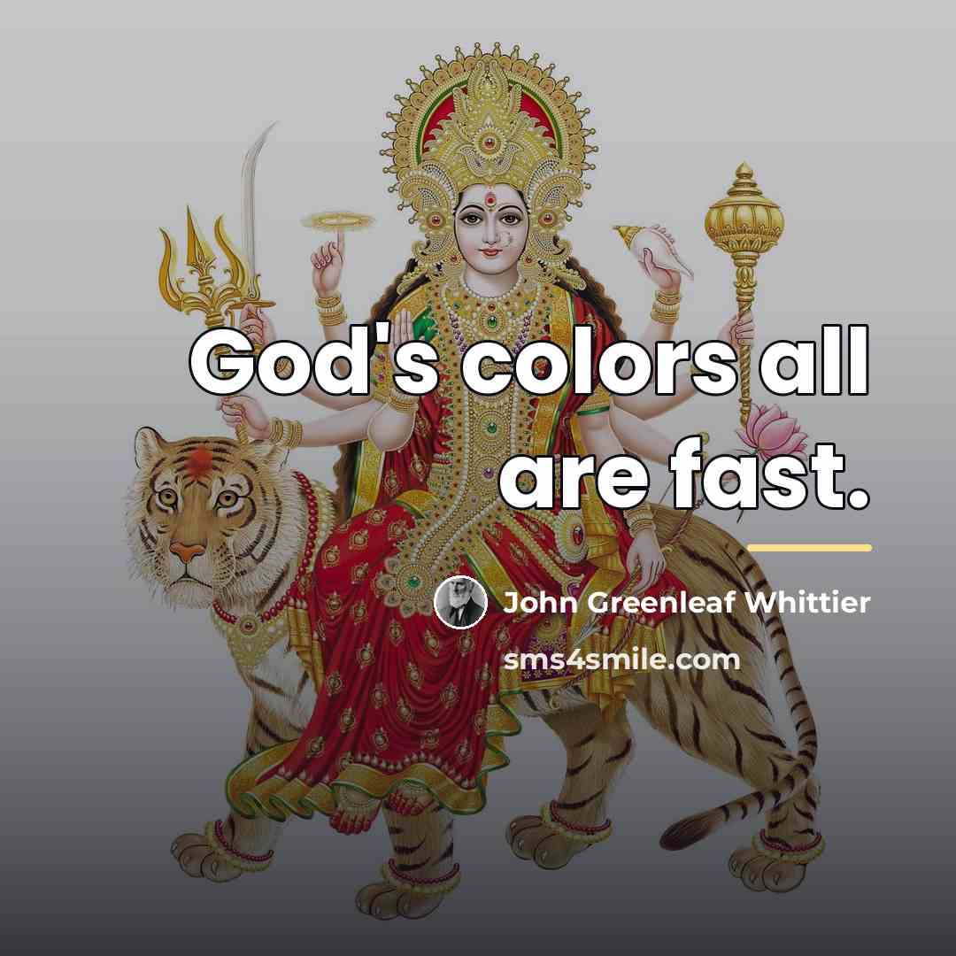 “God's colors all are fast.…” quote by John Greenleaf Whittier