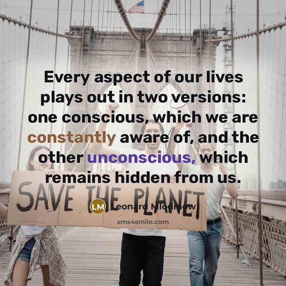 “Every aspect of our lives plays out in two versions:…” quote by Leonard Mlodinow