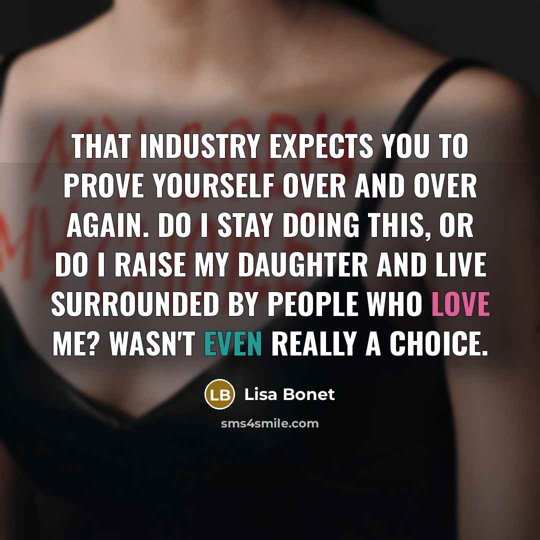 “That industry expects you to prove yourself over and over…” quote by Lisa Bonet