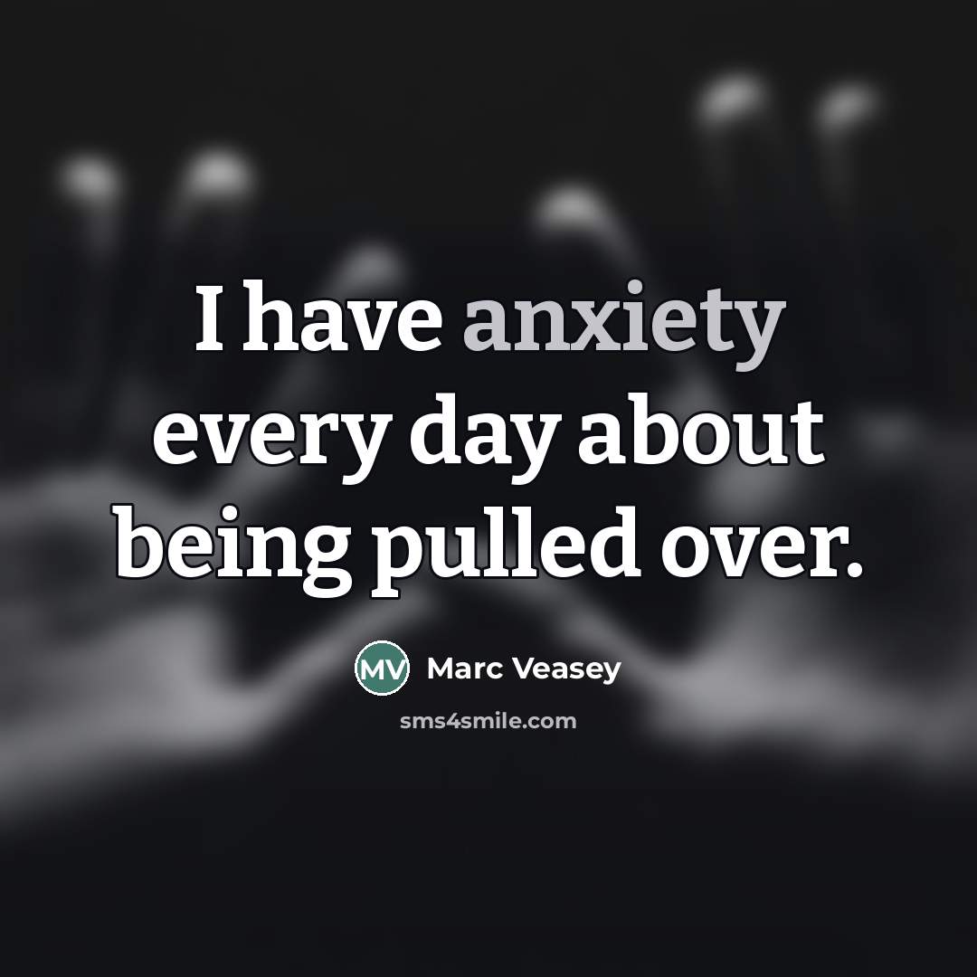 “I have anxiety every day about being pulled over.…” quote by Marc Veasey