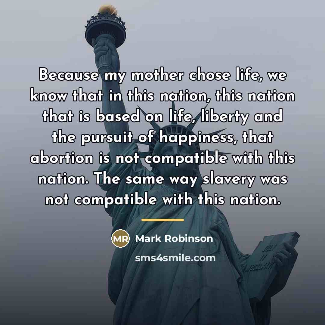 “Because my mother chose life, we know that in this…” quote by Mark Robinson