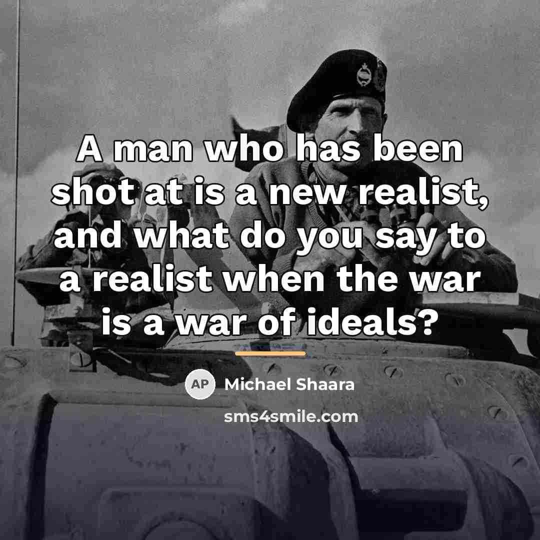 “A man who has been shot at is a new…” quote by Michael Shaara