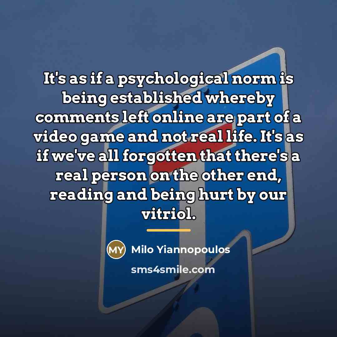 “It's as if a psychological norm is being established whereby…” quote by Milo Yiannopoulos