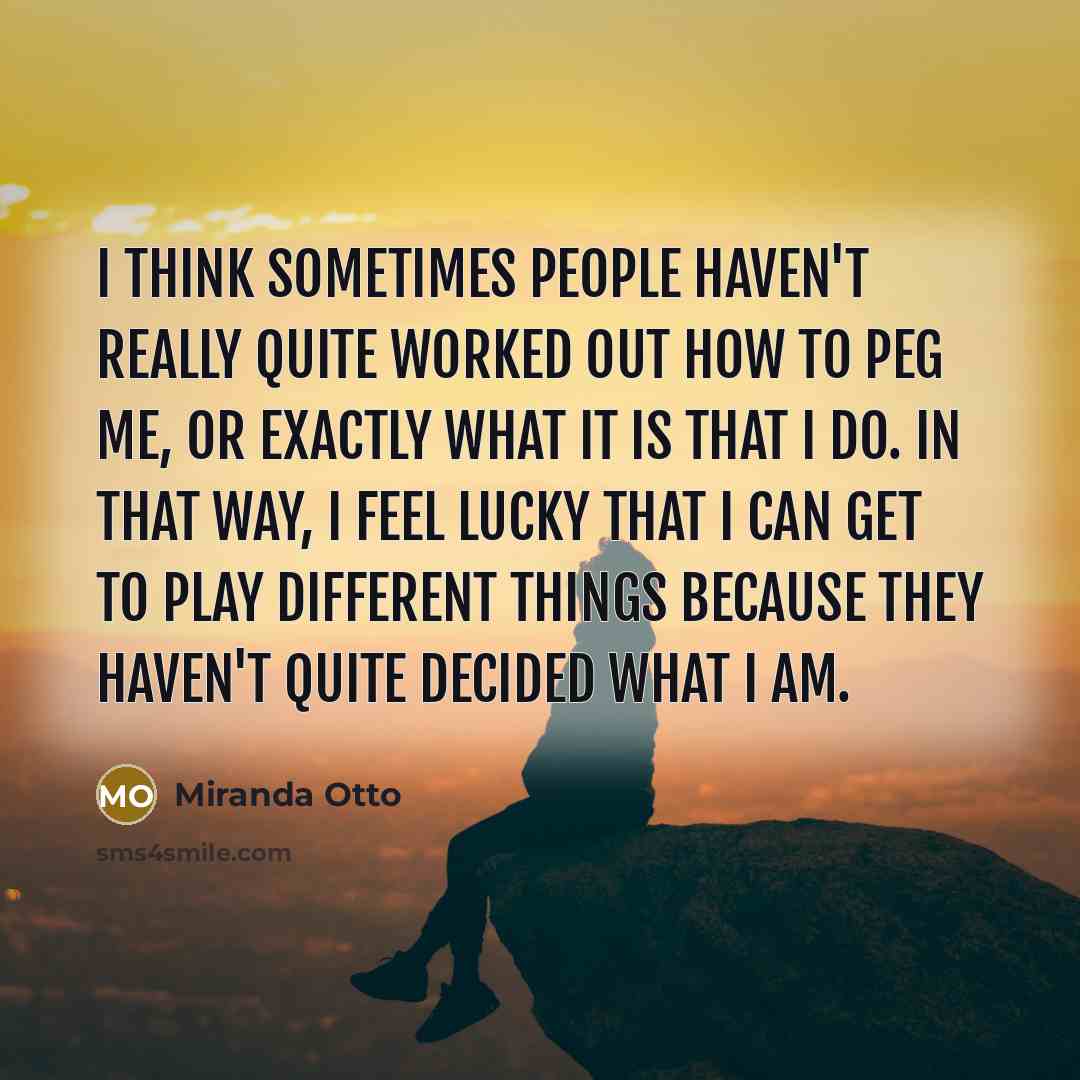 “I think sometimes people haven't really quite worked out how…” quote by Miranda Otto