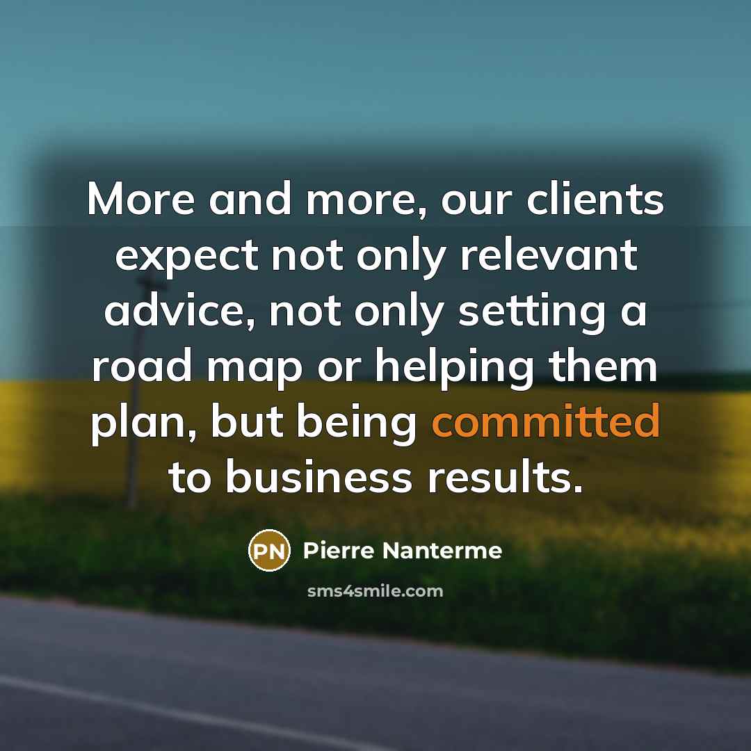 “More and more, our clients expect not only relevant advice,…” quote by Pierre Nanterme