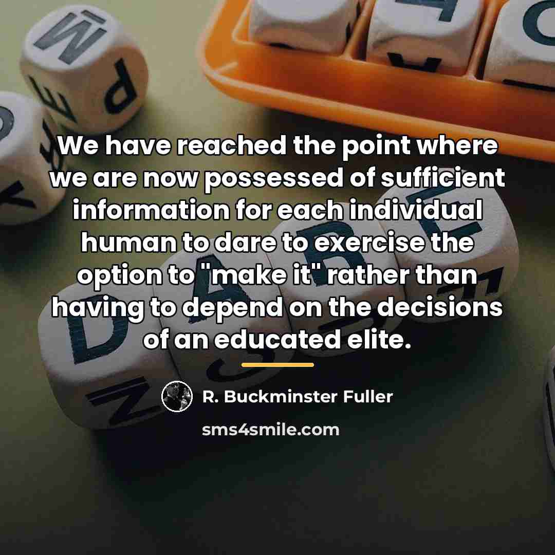 “We have reached the point where we are now possessed…” quote by R. Buckminster Fuller