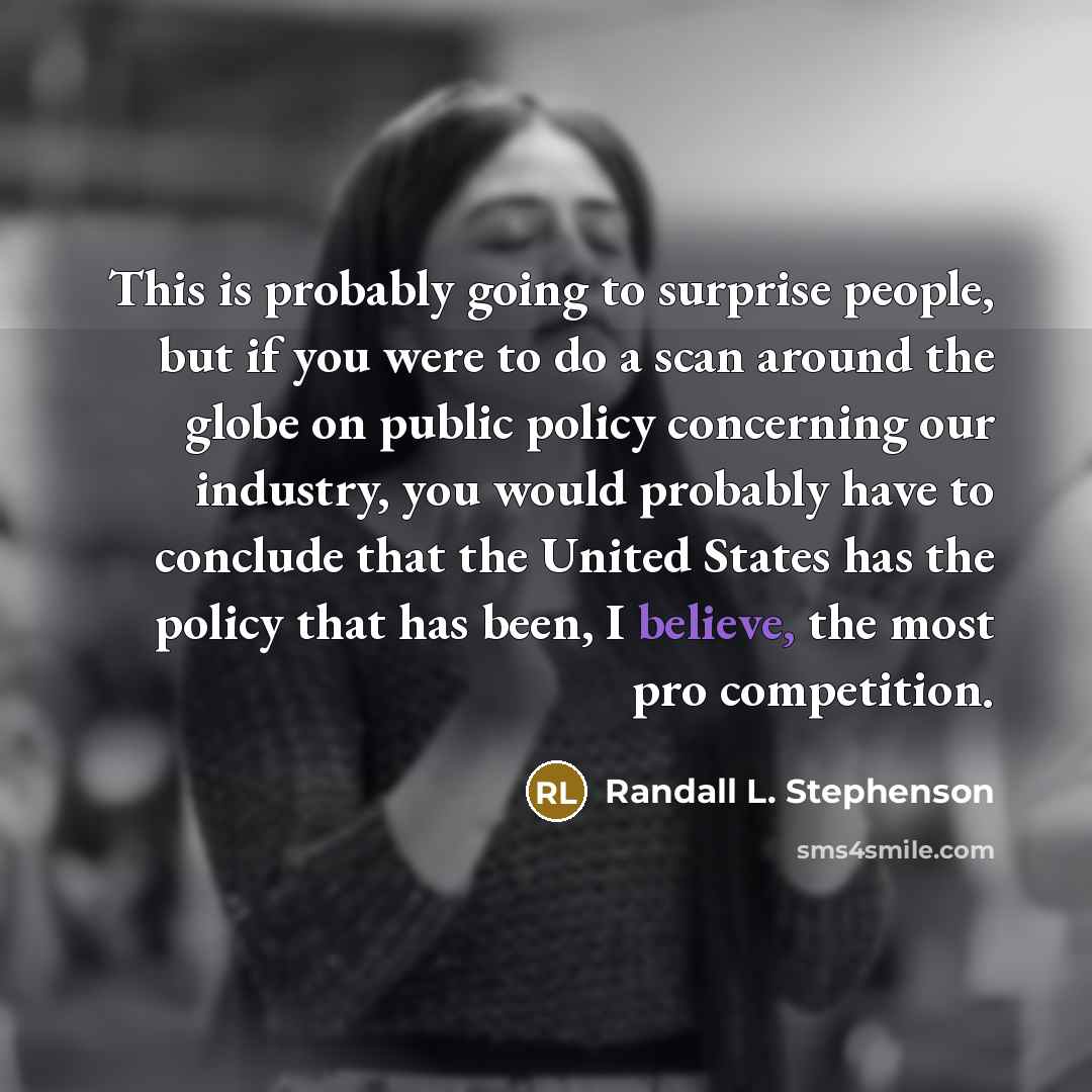“This is probably going to surprise people, but if you…” quote by Randall L. Stephenson