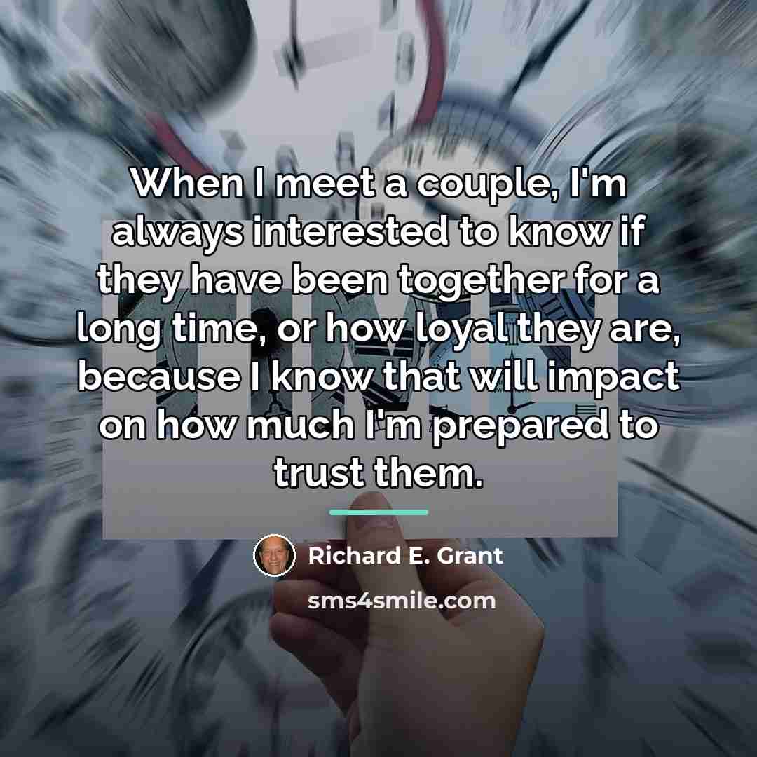 “When I meet a couple, I'm always interested to know…” quote by Richard E. Grant