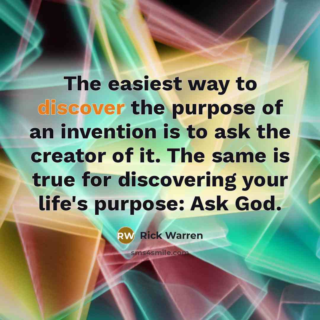 “The easiest way to discover the purpose of an invention…” quote by Rick Warren