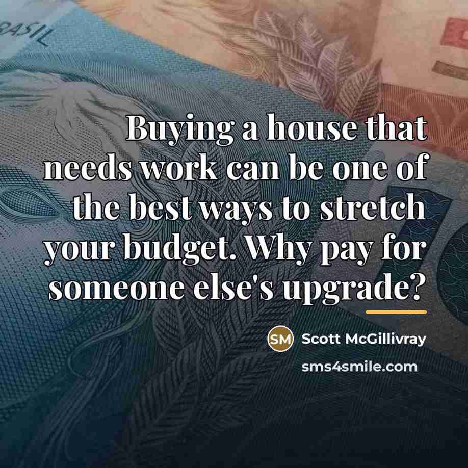 “Buying a house that needs work can be one of…” quote by Scott McGillivray